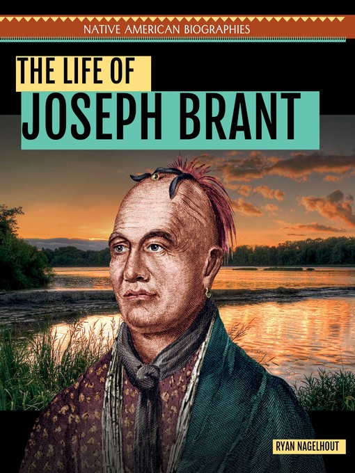 Title details for The Life of Joseph Brant by Ryan Nagelhout - Wait list